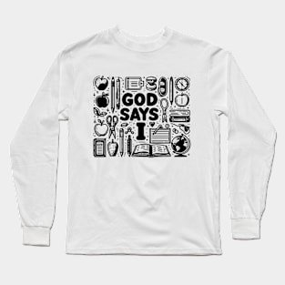 God says I am a TEACHER Math Design Long Sleeve T-Shirt